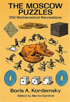 Moscow Puzzles: 359 Mathematical Recreations
