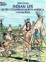 Indian Life in Pre-Columbian North America Coloring Book