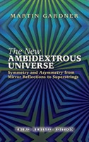 The New Ambidextrous Universe Symmetry and Asymmetry from Mirror Reflections to Superstrings