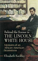 Behind the Scenes in the Lincoln White House