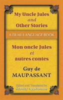 My Uncle Jules and Other Stories/Mon Oncle Jules Et Autres Contes