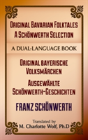 Original Bavarian Folktales: a SCHöNwerth Selection