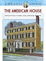 Creative Haven the American House Architecture Coloring Book