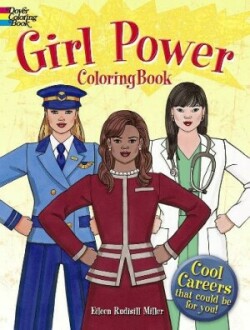 Girl Power Coloring Book: Cool Careers That Could be for You!