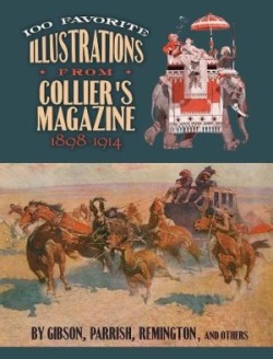 100 Favorite Illustrations from Collier's Magazine, 1898-1914