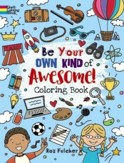 Be Your Own Kind of Awesome!