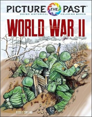Picture the Past: World War II: Historical Coloring Book