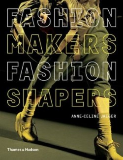 Fashion Makers Fashion Shapers