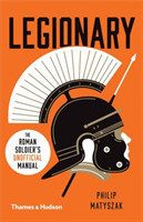 Legionary: The Roman Soldiers (Unofficial) Manual