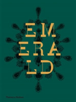 Emerald:Twenty-one Centuries of Jewelled Opulence and Power