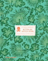 Bitten by Witch-Fever: Wallpaper & Arsenic in the Victorian Home