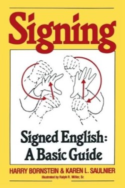 Signing Signed English: A Basic Guide