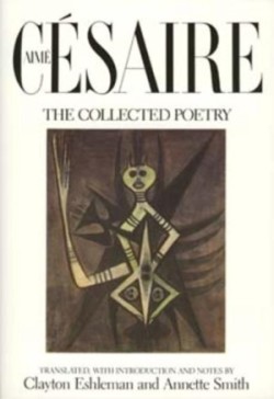 Aime Cesaire, The Collected Poetry