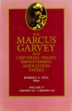 Marcus Garvey and Universal Negro Improvement Association Papers, Vol. IV