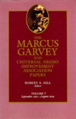 Marcus Garvey and Universal Negro Improvement Association Papers, Vol. V