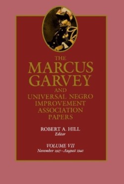 Marcus Garvey and Universal Negro Improvement Association Papers, Vol. VII