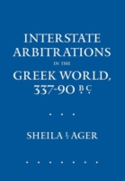 Interstate Arbitrations in the Greek World, 337–90 B.C.