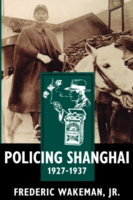 Policing Shanghai, 1927-1937