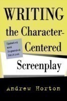 Writing the Character-Centered Screenplay, Updated and Expanded edition