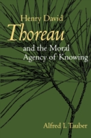 Henry David Thoreau and the Moral Agency of Knowing