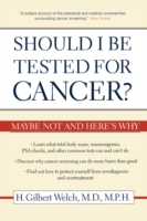 Should I Be Tested for Cancer?