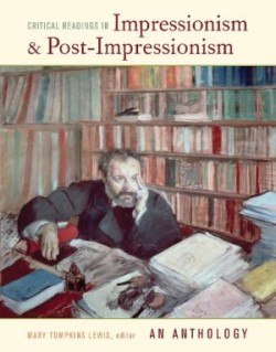 Critical Readings in Impressionism and Post-Impressionism