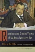 Russian and Soviet Views of Modern Western Art, 1890s to Mid-1930s