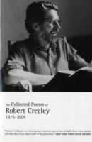 Collected Poems of Robert Creeley, 1975–2005