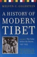 A History of Modern Tibet : The Calm Before the Storm: 1951-1955 v. 2