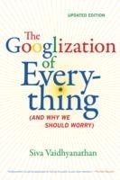 The Googlization of Everything