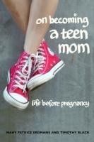 On Becoming a Teen Mom