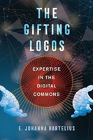 Gifting Logos Expertise in the Digital Commons