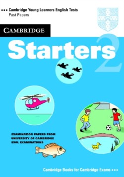 Cambridge Starters 2 Student's Book Examination Papers from the University of Cambridge Local Examinations Syndicate