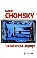 Chomsky, On Nature and Language