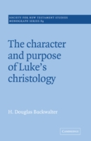 Character and Purpose of Luke's Christology
