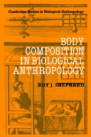 Body Composition in Biological Anthropology