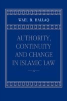 Authority, Continuity and Change in Islamic Law