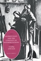 George Eliot and the Conflict of Interpretations