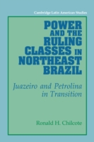 Power and the Ruling Classes in Northeast Brazil