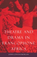 Theatre and Drama in Francophone Africa