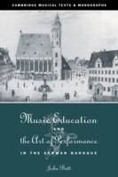 Cambridge Musical Texts and Monographs : Music Education and the Art of Performance