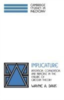 Implicature Intention, Convention, and Principle in the Failure of Gricean Theory