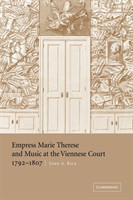 Empress Marie Therese and Music at the Viennese Court, 1792–1807