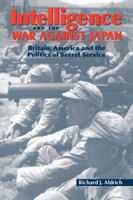 Intelligence and the War against Japan