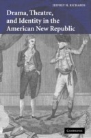 Drama, Theatre, and Identity in the American New Republic