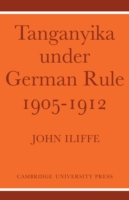 Tanganyika Under German Rule 1905–1912