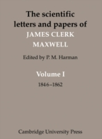 Scientific Letters and Papers of James Clerk Maxwell: Volume 1, 1846–1862