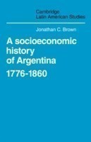 Socioeconomic History of Argentina, 1776–1860