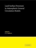 Land Surface Processes in Atmospheric General Circulation Models