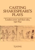 Casting Shakespeare's Plays : London Actors and Their Roles, 1590-1642